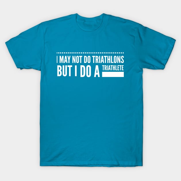 Triathlons Aren't for Me T-Shirt by scotthurren1111